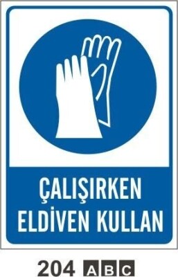 Çalışırken Eldiven Kullan Uyarı Levhası - Decota