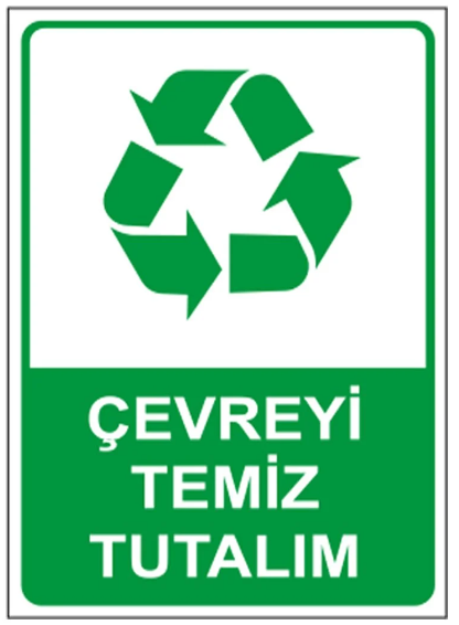 Çevreyi Temiz Tutalım Uyarı Levhası - 1