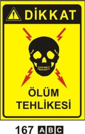 Dikkat Ölüm Tehlikesi Uyarı Levhası - 1