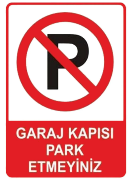 Garaj Kapısı Park Etmeyiniz Uyarı Levhası - 1