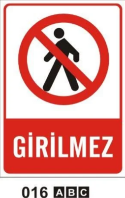 Girilmez Uyarı Levhası - 1