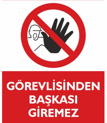 Görevliden Başkası Giremez Uyarı Levhası - Decota