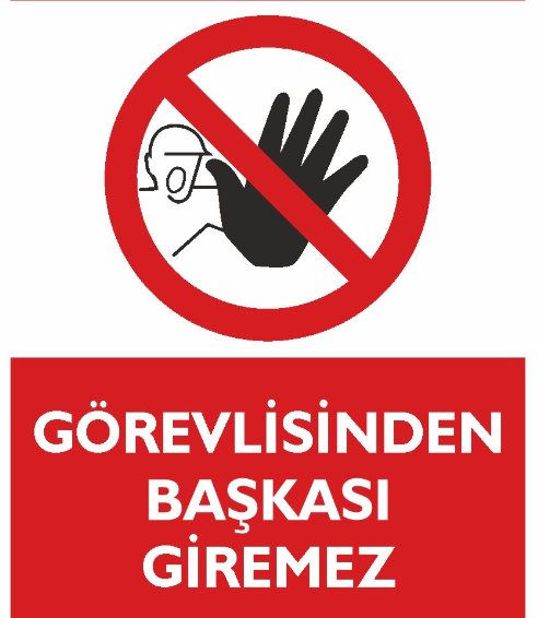 Görevliden Başkası Giremez Uyarı Levhası - 1