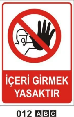 İçeri Girmek Yasaktır Uyarı Levhası - 1