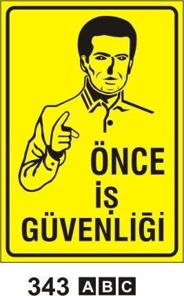 Önce İş Güvenliği Uyarı Levhası - 1