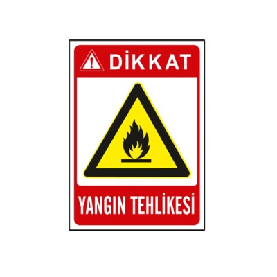 Yangın Tehlikesi Uyarı Levhası - 1